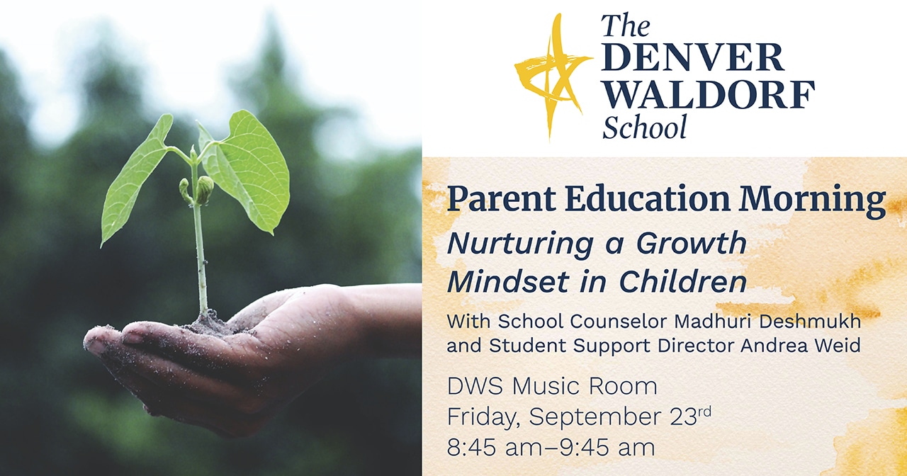 Denver Waldorf School Parent Education Growth Mindset